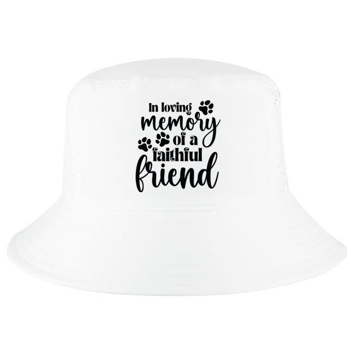 In Loving Memory Of A Faithful Friend Cool Comfort Performance Bucket Hat