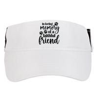 In Loving Memory Of A Faithful Friend Adult Drive Performance Visor