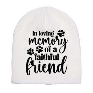 In Loving Memory Of A Faithful Friend Short Acrylic Beanie