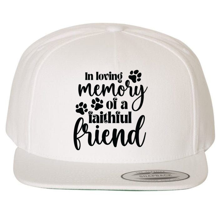 In Loving Memory Of A Faithful Friend Wool Snapback Cap