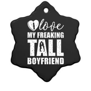 I Love My Freaking Tall Friend Valentine Proud Friend Gift Ceramic Star Ornament