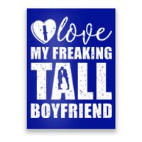 I Love My Freaking Tall Friend Valentine Proud Friend Gift Poster