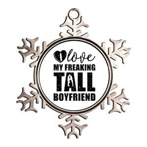 I Love My Freaking Tall Friend Valentine Proud Friend Gift Metallic Star Ornament