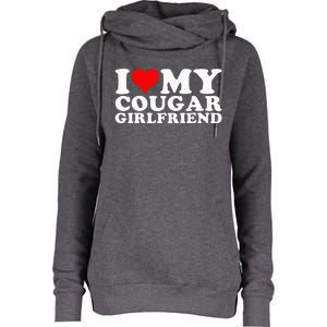 I Love My Cougar Girlfriend I Heart My Cougar Girlfriend GF Womens Funnel Neck Pullover Hood