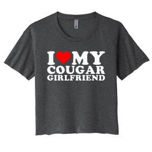 I Love My Cougar Girlfriend I Heart My Cougar Girlfriend GF Women's Crop Top Tee