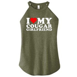 I Love My Cougar Girlfriend I Heart My Cougar Girlfriend GF Women's Perfect Tri Rocker Tank