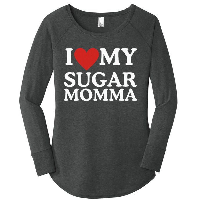 I Love My Sugar Momma I Heart My Sugar Momma GF Funny Women's Perfect Tri Tunic Long Sleeve Shirt