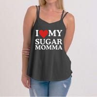 I Love My Sugar Momma I Heart My Sugar Momma GF Funny Women's Strappy Tank