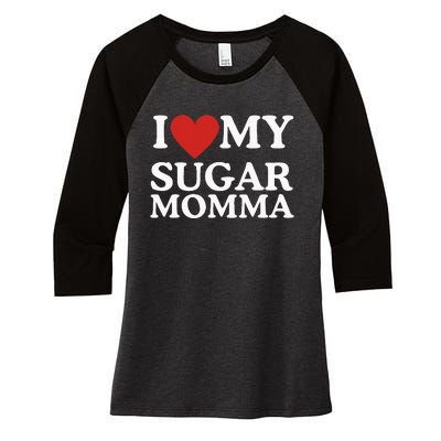 I Love My Sugar Momma I Heart My Sugar Momma GF Funny Women's Tri-Blend 3/4-Sleeve Raglan Shirt