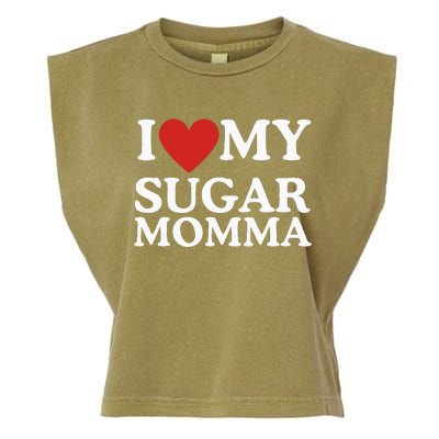 I Love My Sugar Momma I Heart My Sugar Momma GF Funny Garment-Dyed Women's Muscle Tee