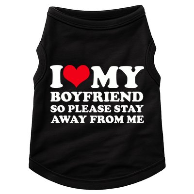 I Love My Bf I Love My Boyfriend So Please Stay Away Doggie Tank