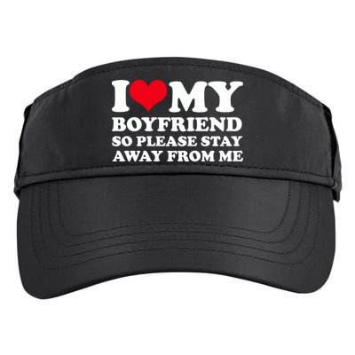 I Love My Bf I Love My Boyfriend So Please Stay Away Adult Drive Performance Visor