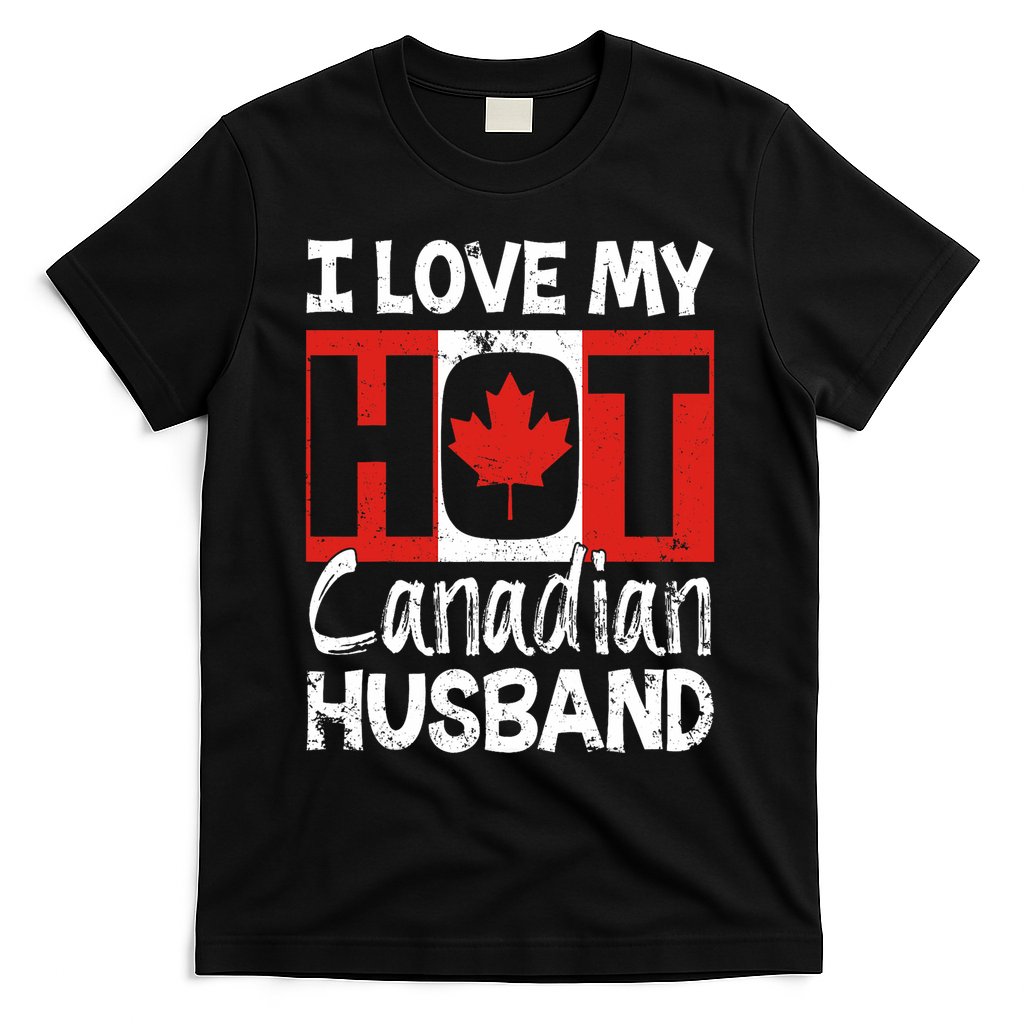 I Love My Hot Husband Canadian Maple Leaf Canada Flag Ottawa T-Shirt