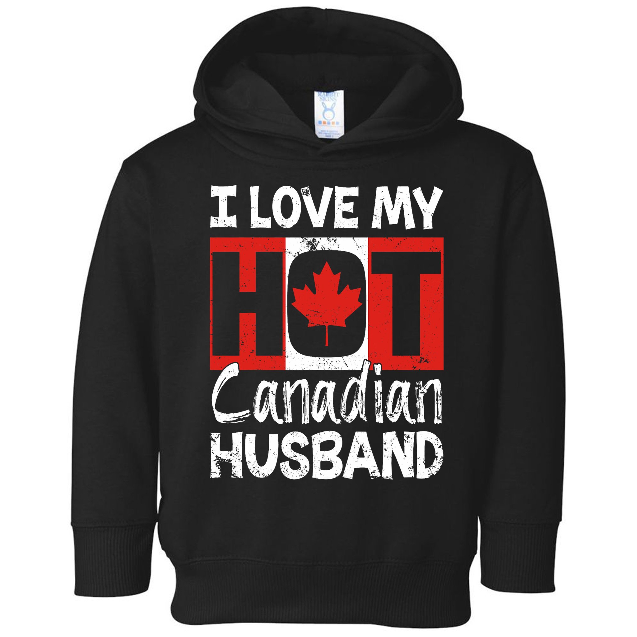 I Love My Hot Husband Canadian Maple Leaf Canada Flag Ottawa Toddler Hoodie