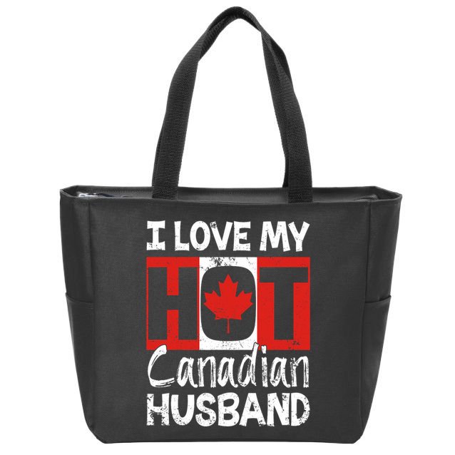 I Love My Hot Husband Canadian Maple Leaf Canada Flag Ottawa Zip Tote Bag