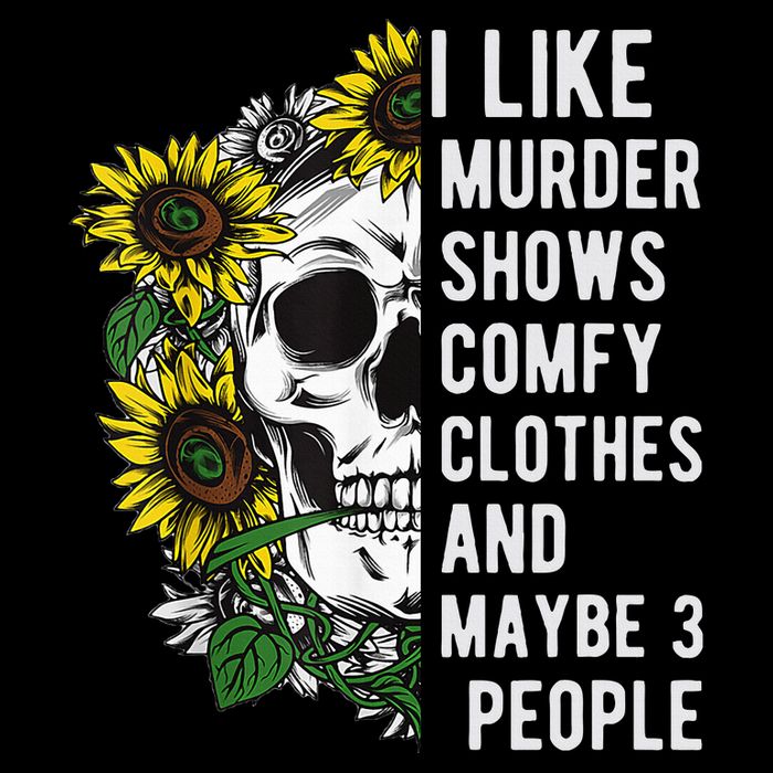 I Like Murder Shows Comfy Clothes And Maybe 3 People Performance Shirt