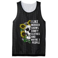 I Like Murder Shows Comfy Clothes And Maybe 3 People Mesh Reversible Basketball Jersey Tank