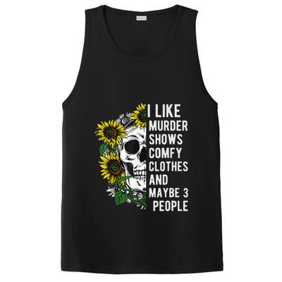 I Like Murder Shows Comfy Clothes And Maybe 3 People PosiCharge Competitor Tank