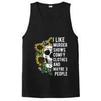 I Like Murder Shows Comfy Clothes And Maybe 3 People PosiCharge Competitor Tank