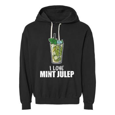 I Love Mint Julep Cocktail Alcohol Lover Cool Gift Garment-Dyed Fleece Hoodie