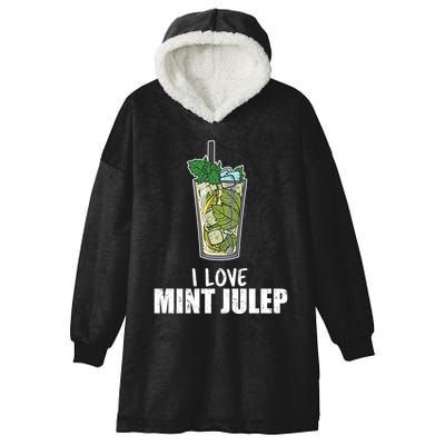 I Love Mint Julep Cocktail Alcohol Lover Cool Gift Hooded Wearable Blanket