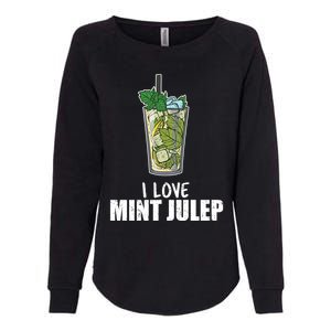 I Love Mint Julep Cocktail Alcohol Lover Cool Gift Womens California Wash Sweatshirt