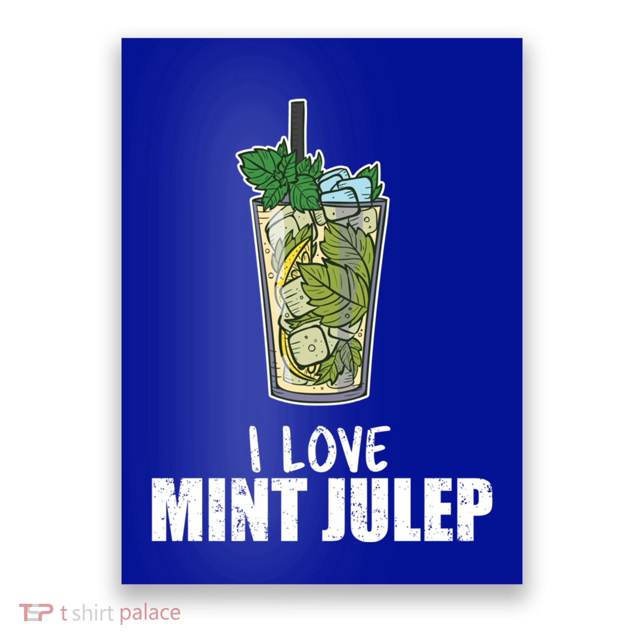 I Love Mint Julep Cocktail Alcohol Lover Cool Gift Poster