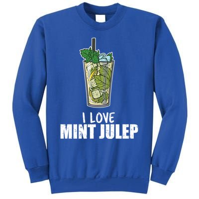 I Love Mint Julep Cocktail Alcohol Lover Cool Gift Tall Sweatshirt