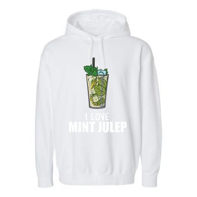 I Love Mint Julep Cocktail Alcohol Lover Cool Gift Garment-Dyed Fleece Hoodie