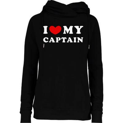 I Love My Captain Womens Funnel Neck Pullover Hood