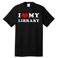 I Love My Library Tall T-Shirt