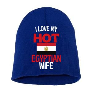 I Love My Hot Egyptian Wife Funny Egypt Relationship Gift Short Acrylic Beanie