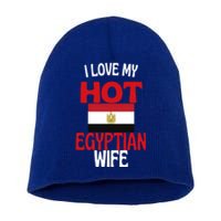 I Love My Hot Egyptian Wife Funny Egypt Relationship Gift Short Acrylic Beanie