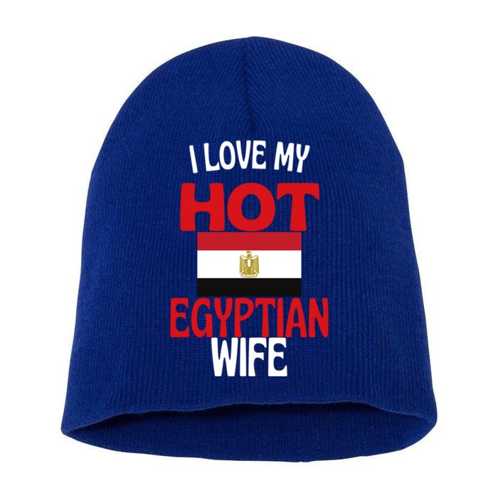 I Love My Hot Egyptian Wife Funny Egypt Relationship Gift Short Acrylic Beanie