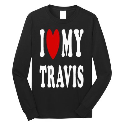 I Love My Travis I Heart My Travis Long Sleeve Shirt