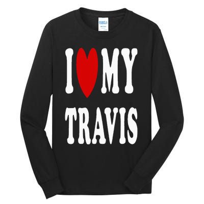 I Love My Travis I Heart My Travis Tall Long Sleeve T-Shirt