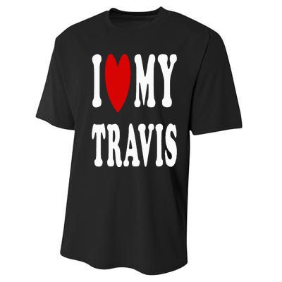 I Love My Travis I Heart My Travis Performance Sprint T-Shirt