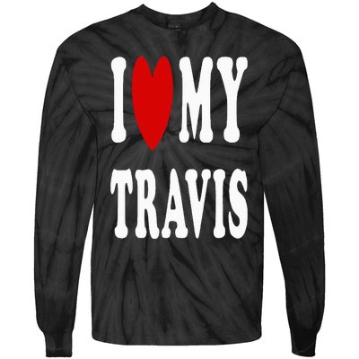 I Love My Travis I Heart My Travis Tie-Dye Long Sleeve Shirt