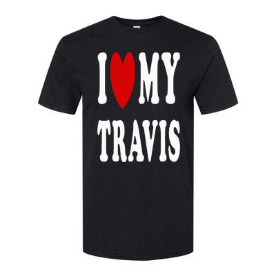 I Love My Travis I Heart My Travis Softstyle CVC T-Shirt