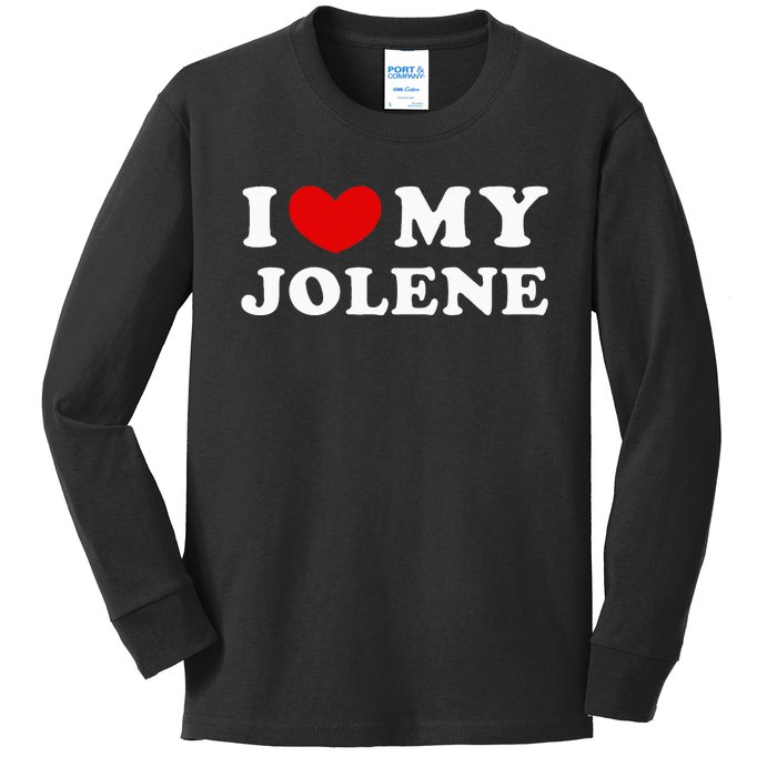 I Love My Jolene Kids Long Sleeve Shirt