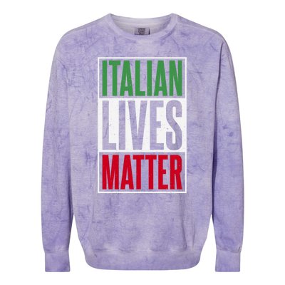 Italian Lives Matter Proud Italian Gift Colorblast Crewneck Sweatshirt