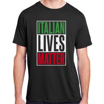 Italian Lives Matter Proud Italian Gift Adult ChromaSoft Performance T-Shirt