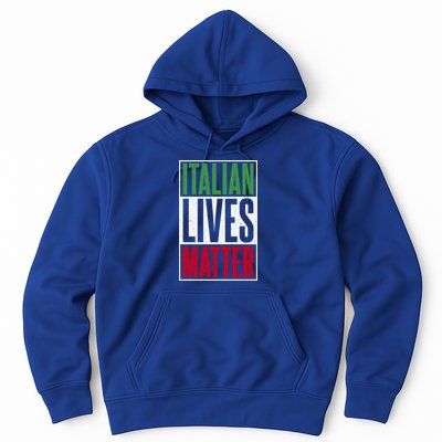 Italian Lives Matter Proud Italian Gift Hoodie