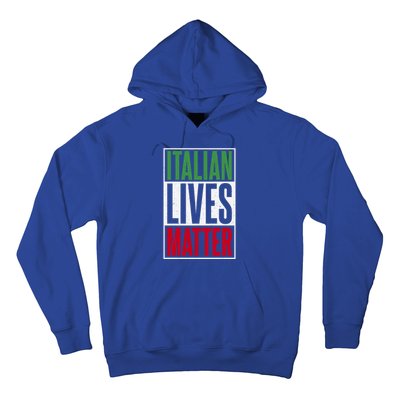 Italian Lives Matter Proud Italian Gift Hoodie