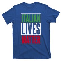 Italian Lives Matter Proud Italian Gift T-Shirt