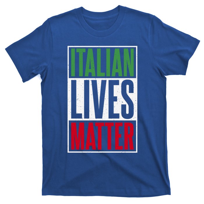 Italian Lives Matter Proud Italian Gift T-Shirt