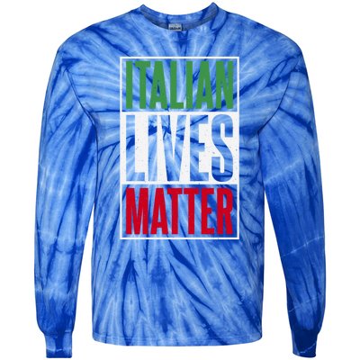 Italian Lives Matter Proud Italian Gift Tie-Dye Long Sleeve Shirt