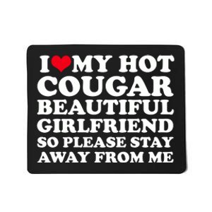 I Love My Hot Cougar Girlfriend I Heart My Hot Cougar Gf Mousepad