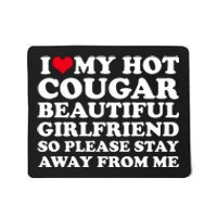 I Love My Hot Cougar Girlfriend I Heart My Hot Cougar Gf Mousepad