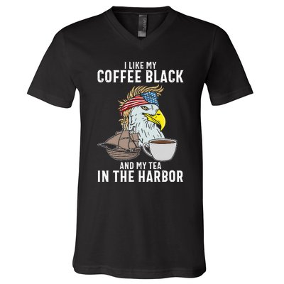 I Like My Coffee Black And My Tea In The Harbor Patriotic V-Neck T-Shirt